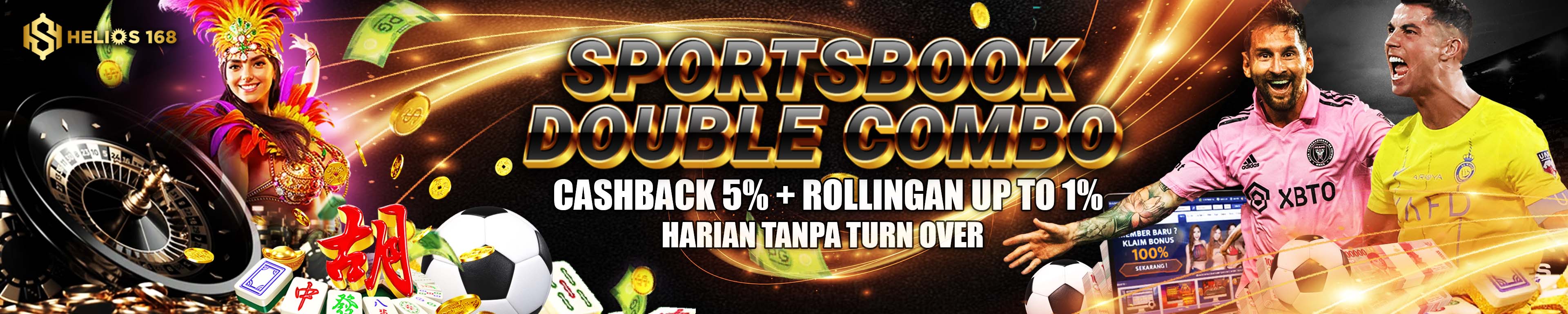 DOUBLE BONUS SPORTSBOOK CASHBACK 5% ROLLINGAN 5% HELIOS168